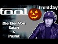 Halloween toolday tool die eier von satan and pushit  reaction