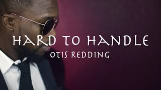 Hard To Handle - Otis Redding 【和訳】オーティス・レディング「ハード・トゥ・ハンドル」1968年