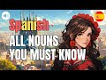 🇪🇸 Learn Spanish | All 160 Nouns You Must Know!!