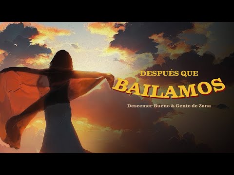 Descemer Bueno, Gente De Zona – Después Que Bailamos (Visualizer)