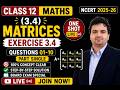 Class 12 Maths Matrices Ex 3.4 Complete NCERT Solution | Chapter 3 | NCERT 2025-26