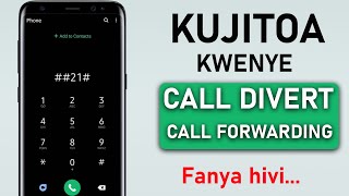 Jinsi ya kujitoa kwenye CALL DIVERT na CALL FORWARDING
