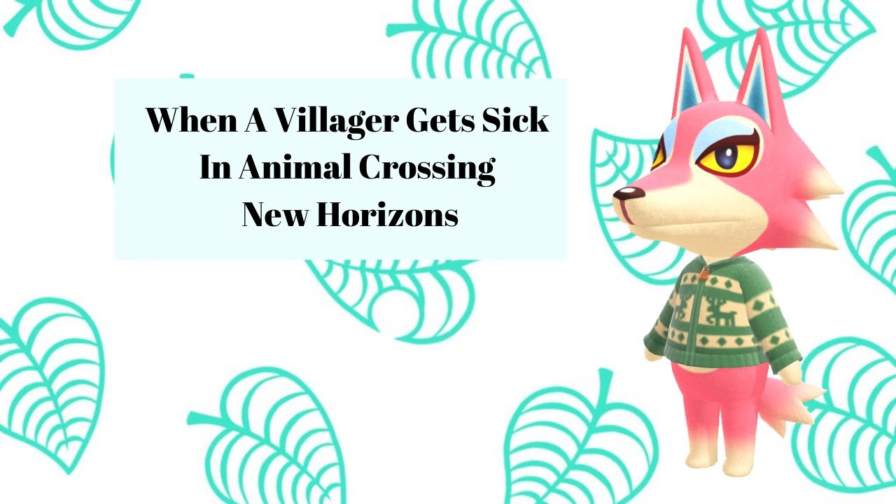 When A Villager Gets Sick In Animal Crossing New Horizons (Nintendo