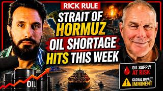 🔴 URGENT: MASSIVE Strait of Hormuz Oil Shortages Hitting THIS WEEK? | Rick Rule