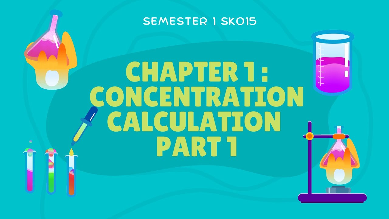 CHAPTER 1 : CONCENTRATION CALCULATION PART 1 - YouTube