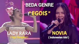 Beda Genre!!! 'Egois' Lady Rara (Liga Dangdut) x Novia (Indonesian Idol)