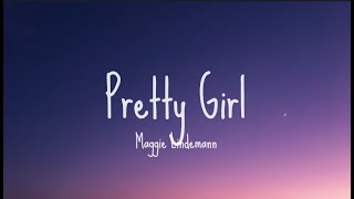 Maggie Lindemann - Pretty Girl (Lyrics)