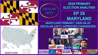 Maryland - 2026 Primary Election Analysis | Episode 28
