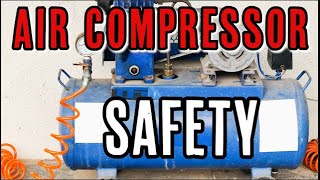 AIR COMPRESSOR SAFETY TIPS