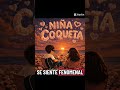 niña coqueta ya disponible