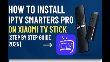 How to Install IPTV Smarters Pro on Xiaomi TV Stick (Step by Step Guide 2025)