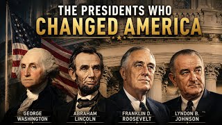The Presidents Who Changed America Forever 🇺🇸