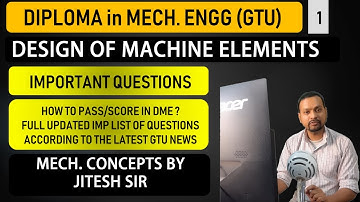 Design of Machine Elements (DME) important questions | For GTU Exam | Diploma in Mechanical Students