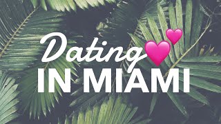 Dating 💕 in MIAMI