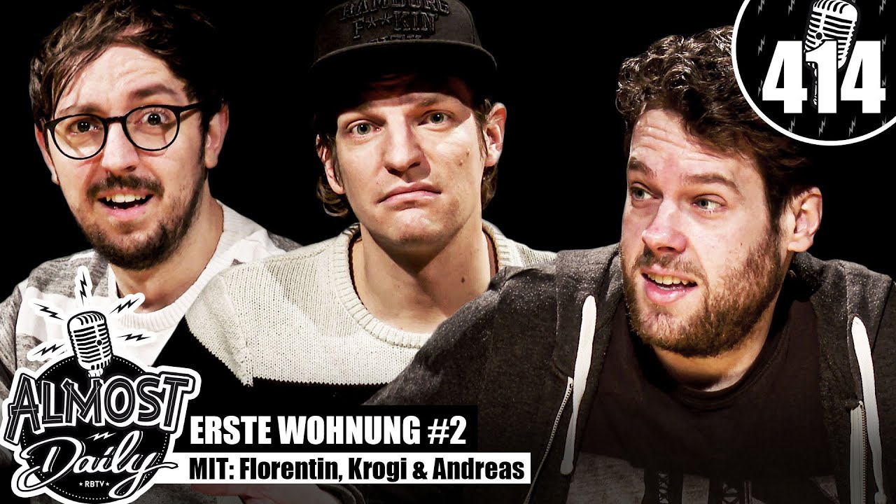 Erste Wohnung #2 | Almost Daily #414 mit Florentin, Krogi & Andreas