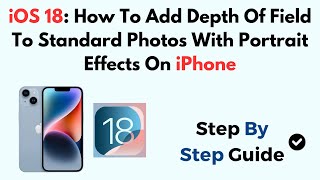 iOS 18: How To Add Depth Of Field To Standard Photos With Portrait Effects On iPhone screenshot 2