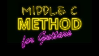 Middle C Method for Guitars Explained
