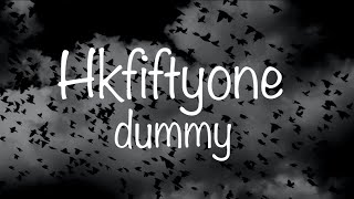 Watch Hkfiftyone Dummy video