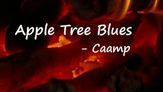 Video thumbnail of "Caamp - Apple Tree Blues (Lyrics)"