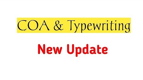 COA and Typewriting Exam New Update | Official Dote Notification