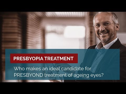 Who makes an ideal candidate for PRESBYOND treatment of ageing eyes ?