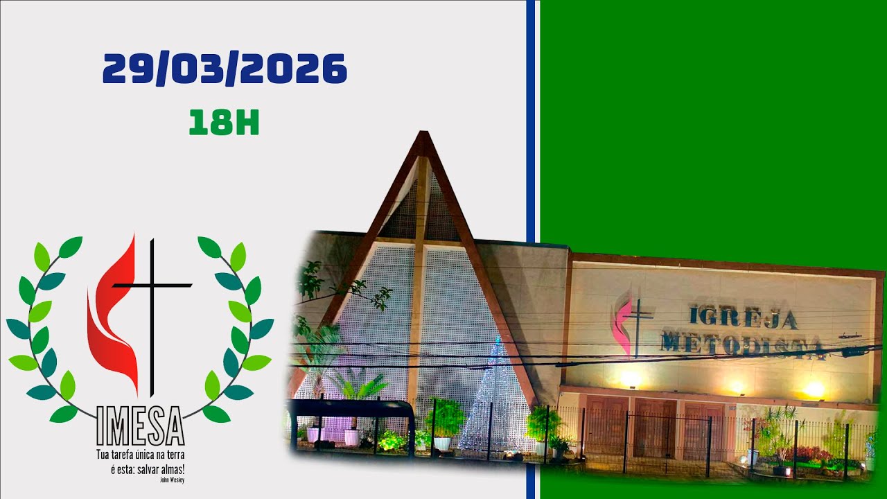 29/03/2026 - 18h | Culto ao vivo | IMESA
