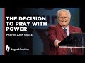 John Hagee:  “The Decision to Pray with Power”