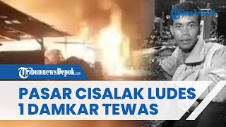 NASIB PILU Petugas Damkar Tewas saat Pasar Cisalak Depok Terbakar, Diduga Alat Kerja Tak Layak Pakai