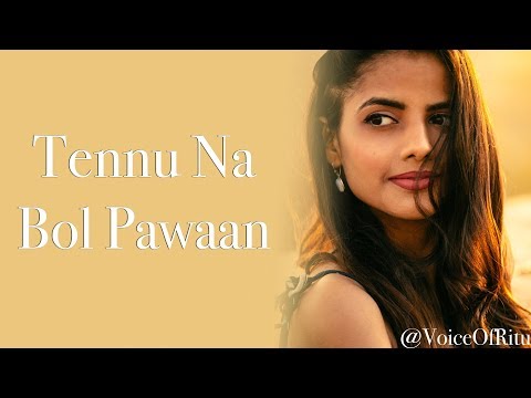 Tenu Na Bol Pawaan | Female Cover Version  @VoiceOfRitu | Ritu Agarwal