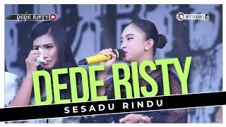 SESADU RINDU Voc DEDE RISTY I LIVE MUSIC ' DEDE RISTY ' GANJENE PANTURA I