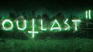 Outlast 2 : Cheats and Mods