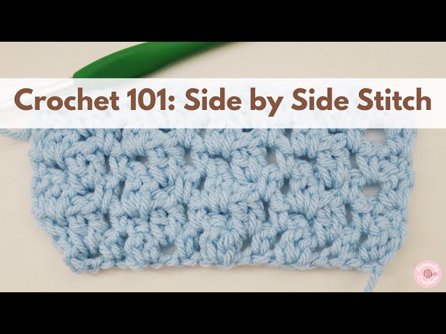 Side by Side Stitch | Crochet 101 Stitch | Easy Two Row Repeat