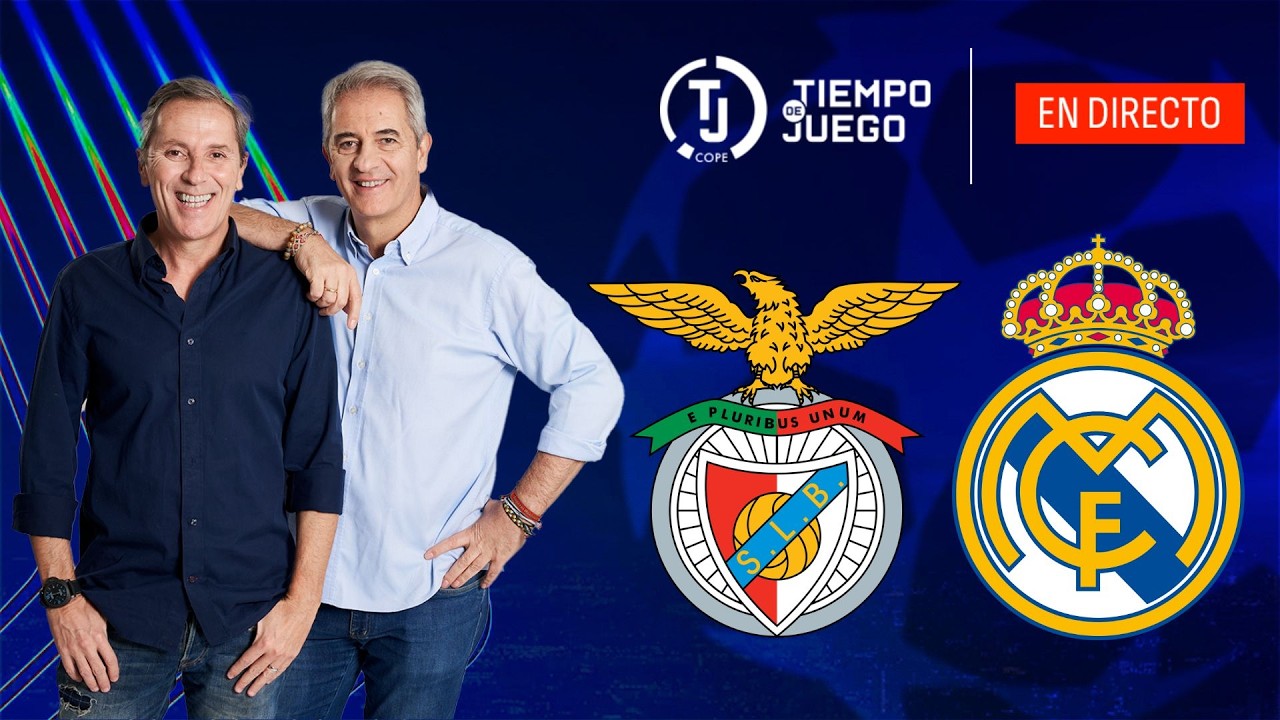 SL BENFICA VS REAL MADRID EN DIRECTO | CHAMPIONS LEAGUE | TIEMPO DE JUEGO COPE | EN VIVO