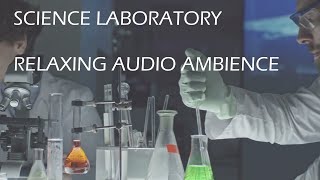 Relaxing Ambient Soundscape  Science Laboratory  Bubbling Liquids  Glass/Instruments Clinking