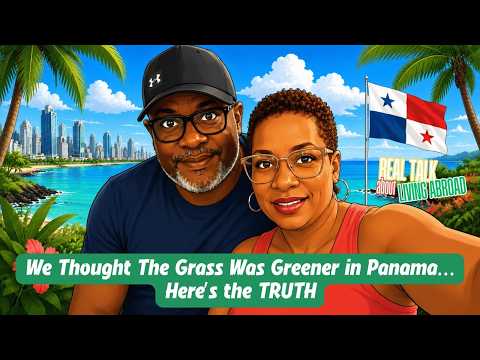 We Thought The Grass Was Greener In Panama 🇵🇦 Here's the Truth