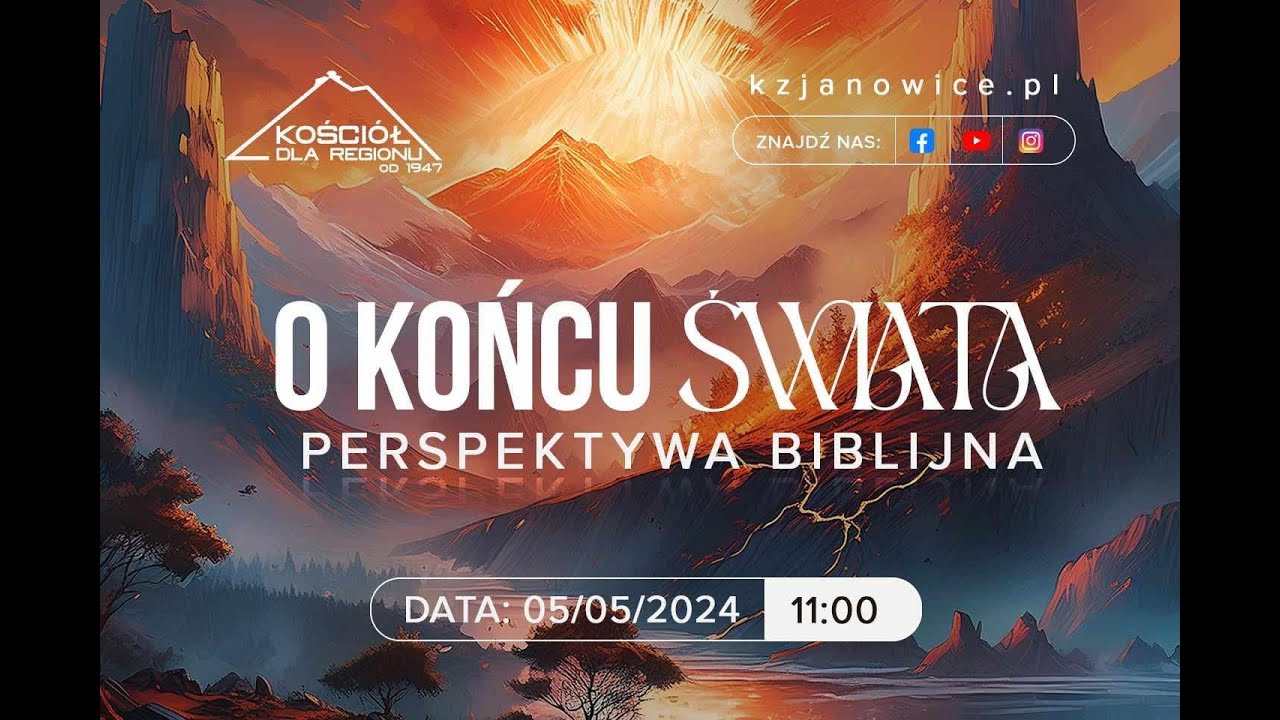 O KOŃCU ŚWIATA PERSPEKTYWA BIBLIJNA | Jarosław Wasilewski | 05.05.2024r.