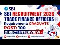 SBI Recruitment 2026 | Trade Finance Officers | Graduate Jobs | Direct Interview | By Pritam Sangwan