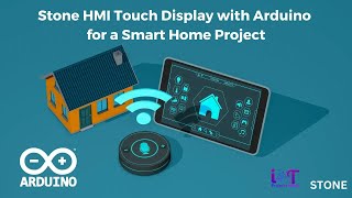 Interface Stone HMI Touch Display with Arduino for a Smart Home Project