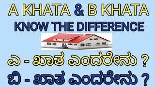 A Khata - B Khata - Know the difference in Kannada