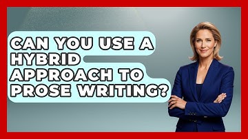 Can You Use a Hybrid Approach to Prose Writing? - The Prose Path