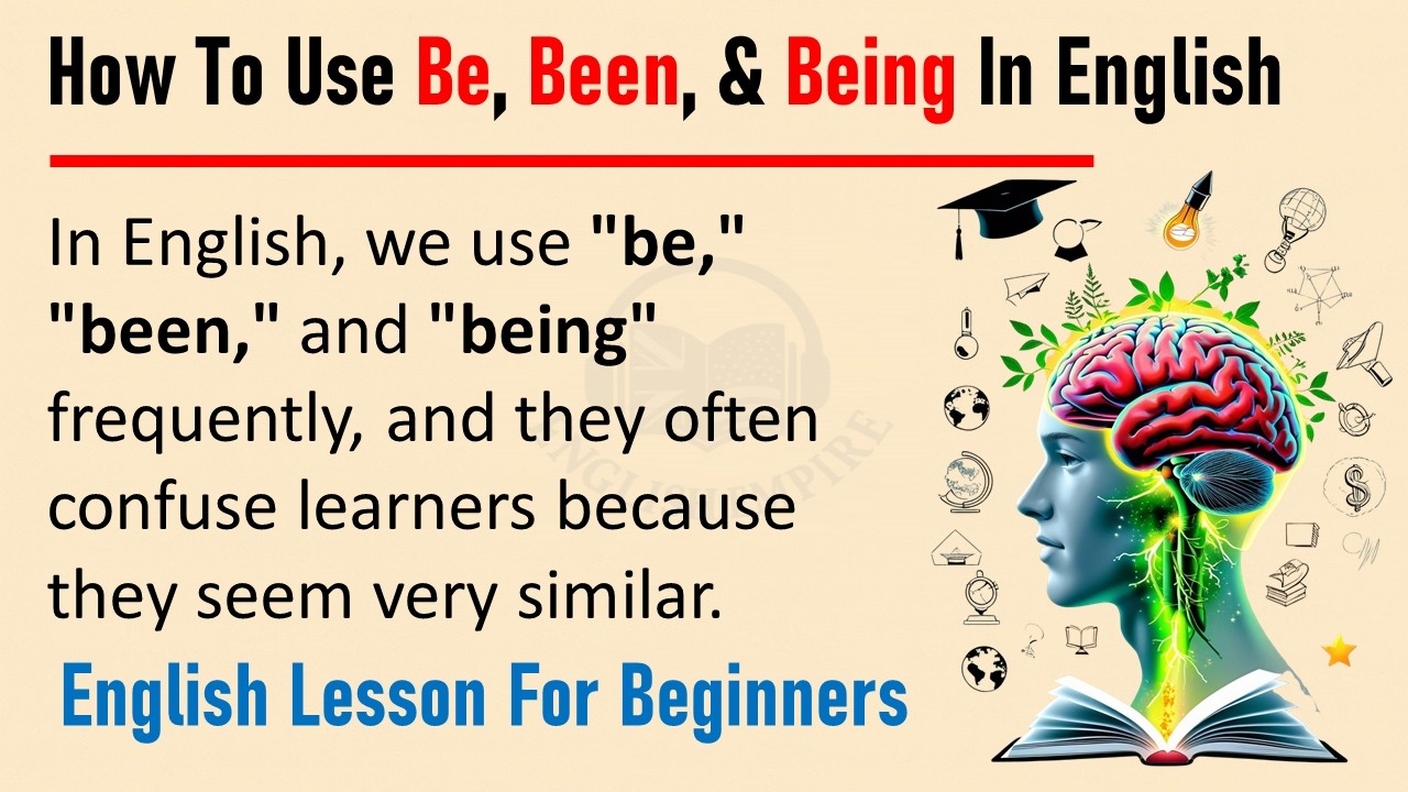 How To Use Be, Been, & Being In English || English Grammar for Beginners