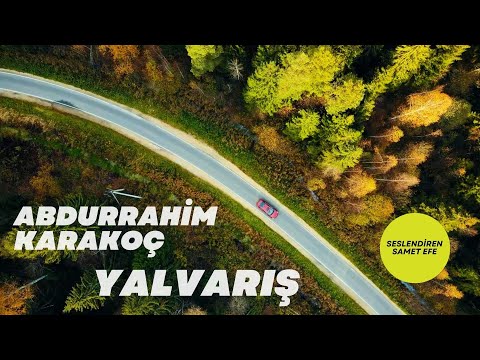 YALVARIŞ I ABDURRAHİM KARAKOÇ (Şiir)