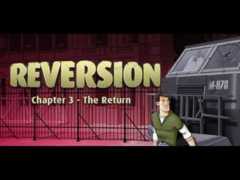 Lets play Reversion Chapter 3 The Return #3