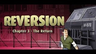 Lets play Reversion Chapter 3 The Return #3