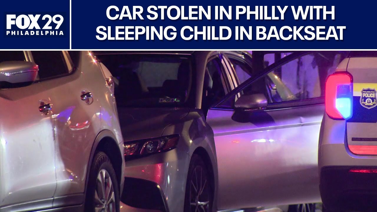 Boy, 6, safe after car stolen from Philly parking lot with sleeping ...