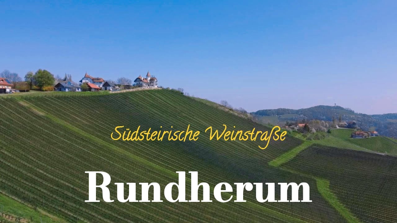 Rundherum Südsteirische Weinstraße | Wandern entlang der steirisch-slowenischen Grenze