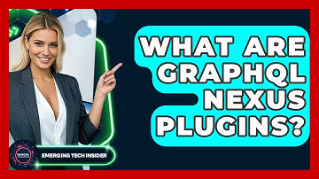What Are GraphQL Nexus Plugins? - Emerging Tech Insider