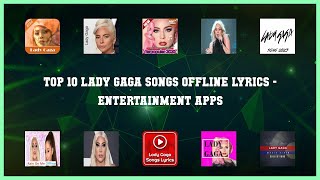 Top 10 Lady Gaga Songs Offline Lyrics Android Apps screenshot 2