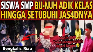 Junior High School Student Kills Junior Classmate & P3RK0S4 JAS4D - RIAU