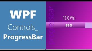 WPF Controls | 13 -ProgressBar | HD | ProgressBar in WPF